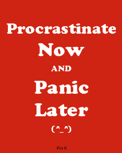 procrastinate